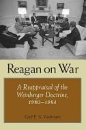 Reagan on War di Gail E. S. Yoshitani edito da Texas A&M University Press