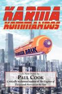 Karma Kommandos di Paul Cook edito da ARC MANOR