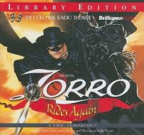 Zorro Rides Again: A Radio Dramatization edito da Brilliance Audio