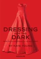 Kate Young: Dressing for the Dark di Kate Young edito da Assouline Publishing Ltd.