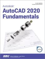 Autodesk Autocad 2020 Fundamentals di Elise Moss edito da Sdc Publications