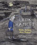 Look Hamlet di Barbro Lindgren edito da RESTLESS BOOKS