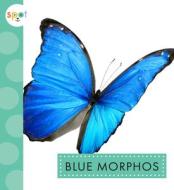 Blue Morphos di Alissa Thielges edito da Amicus Learning