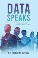 Data Speaks di Dr Chima Ify Nathan edito da Xulon Press