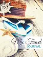 My Travel Journal di Speedy Publishing Llc edito da Speedy Publishing Books