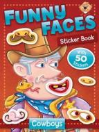 Funny Faces Sticker Book: Cowboys edito da BEAVER BOOKS