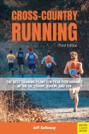 Cross-Country Running: The Best Training Plans for Peak Performance in the 5k, 1500m, 2000m, and 10k di Jeff Galloway edito da MEYER & MEYER FACHVERLAGUND BU