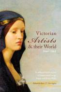 Victorian Artists and Their World 1844-1861 edito da BOYDELL PR