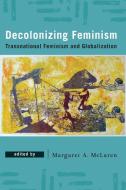 Decolonizing Feminism edito da Rowman & Littlefield International