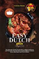 Easy Dutch Oven Cooking di Gastone Butala edito da Gastone Butala