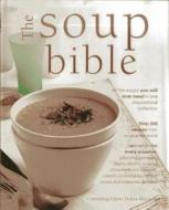 The Soup Bible di Debra Mayhew edito da Anness Publishing