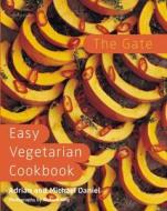 The Gate Easy Vegetarian Cookbook di Adrian Daniel, Michael Daniel edito da Mitchell Beazley