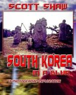 South Korea in a Blur di Scott Shaw edito da Buddha Rose Publications