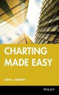 Charting Made Easy di John J. Murphy edito da WILEY