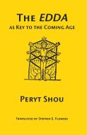 The EDDA as Key to the Comng Age di Peryt Shou edito da Lodestar