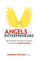 Angels & Entrepreneurs di Jonathan Harrison edito da Panoma Press