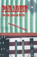 Paradise: The Last Place on Earth di Scott Morgan edito da Livingston Press (AL)