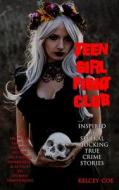 Teen Girl Fight Club (Goth Girl #1 Cover) di Kelcey Coe edito da Createspace Independent Publishing Platform