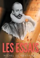 Essais di Michel De Montaigne edito da Books on Demand