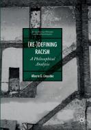 (Re-)Defining Racism di Alberto G. Urquidez edito da Springer Nature Switzerland AG