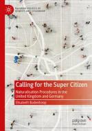 Calling for the Super Citizen di Elisabeth Badenhoop edito da Springer International Publishing