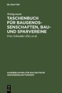 Taschenbuch für Baugenossenschaften, Bau- und Sparvereine di Wohlgemuth edito da De Gruyter