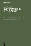 Systematische Phylogenie der Wirbelthiere (Vertebrata) di Ernst Haeckel edito da De Gruyter