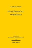 Menschenrechtscompliance di Bastian Brunk edito da Mohr Siebeck GmbH & Co. K