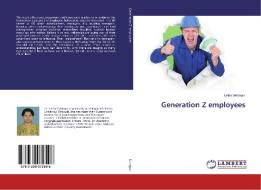 Generation Z employees di Latha Siddapur edito da LAP Lambert Academic Publishing