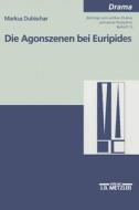 Die Agonszenen Bei Euripides di Markus Dubischar edito da J.b. Metzler