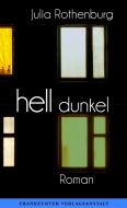 hell/dunkel di Julia Rothenburg edito da Frankfurter Verlags-Anst.