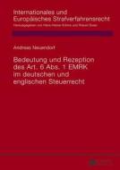 Bedeutung und Rezeption des Art. 6 Abs. 1 EMRK im deutschen und englischen Steuerrecht di Andreas Neuendorf edito da Lang, Peter GmbH