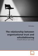 The relationship between organisational trust and whistleblowing di Elli Binikos edito da VDM Verlag Dr. Müller e.K.