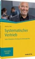 Systematischer Vertrieb di Markus Milz edito da Haufe Lexware GmbH