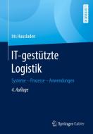 IT-gestützte Logistik di Iris Hausladen edito da Springer Fachmedien Wiesbaden