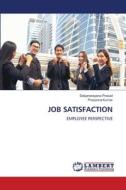 JOB SATISFACTION di Satyanarayana Prasad, Prasanna Kumar edito da LAP LAMBERT Academic Publishing