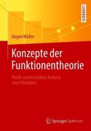 Konzepte der Funktionentheorie di Jürgen Müller edito da Springer-Verlag GmbH
