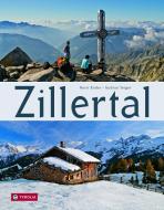 Zillertal di Gudrun Steger edito da Tyrolia Verlagsanstalt Gm