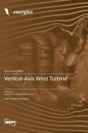 Vertical-Axis Wind Turbine edito da MDPI AG