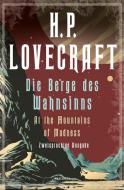 Die Berge des Wahnsinns / At the Mountains of Madness di H. P. Lovecraft edito da Anaconda Verlag
