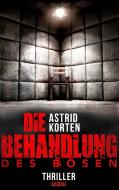 Die Behandlung des Bösen di Astrid Korten edito da Books on Demand