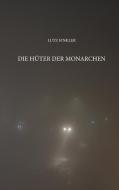 Die Hüter der Monarchen di Lutz Finkler edito da Books on Demand