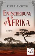 Entscheidung in Afrika di Elke R. Richter edito da Books on Demand