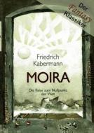 MOIRA di Friedrich Kabermann edito da Books on Demand