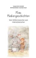 Mias Mediengeschichten di Svenja Schirr-Schmidt edito da Books on Demand