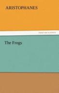 The Frogs di Aristophanes edito da tredition GmbH