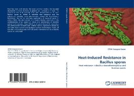 Heat-Induced Resistance in Bacillus spores di ETOA François-Xavier edito da LAP Lambert Acad. Publ.