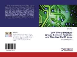 Low Power Interface Circuits between Adiabatic and Standard CMOS Logic di Neha Arora, B. P. Singh edito da LAP Lambert Academic Publishing