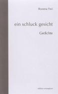Ein Schluck Gesicht di Bozena Frei edito da Athena-Verlag