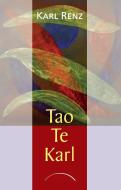 Tao Te Karl di Karl Renz edito da Kamphausen